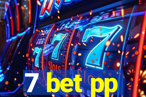 7 bet pp